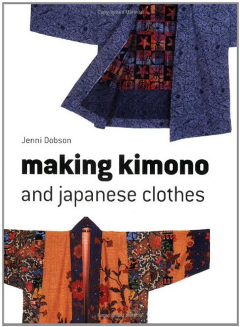 Making Kimono and Japanese Clothes
