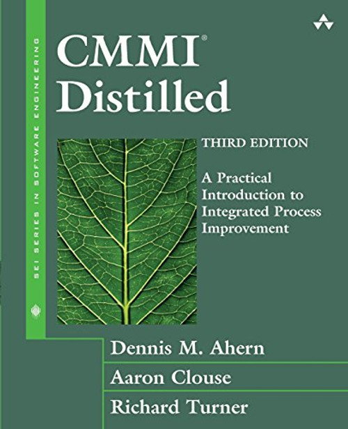 CMMI Distilled: A Practical Introduction to Integrated Process Improvement (3rd Edition)
