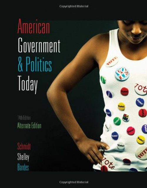 American Government and Politics Today, 2009-2010, Alternate Edition