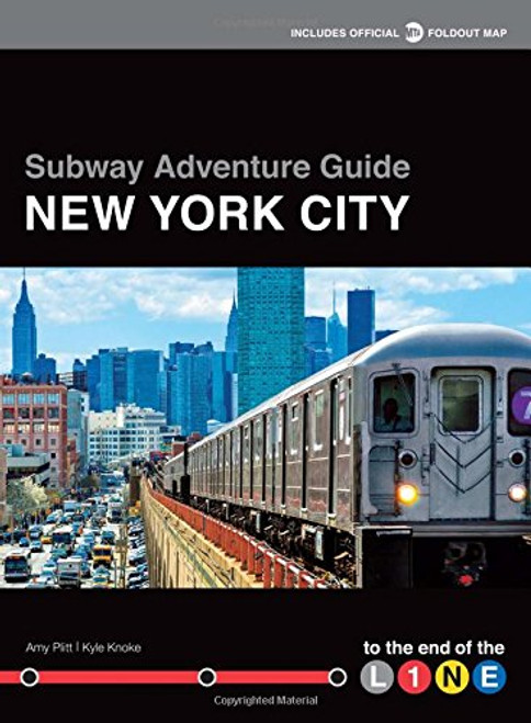 Subway Adventure Guide: New York City: To the End of the Line Subway Adventure Guide: New York City: To the End of the Line
