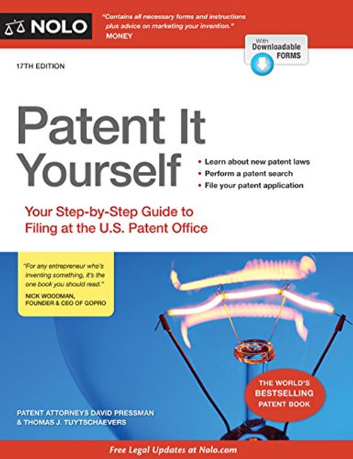 Patent It Yourself: Your Step-by-Step Guide to Filing at the U.S. Patent Office