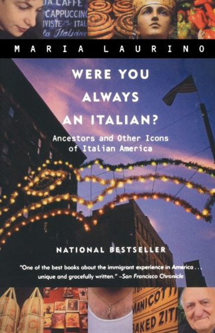 Were You Always an Italian?: Ancestors and Other Icons of Italian America
