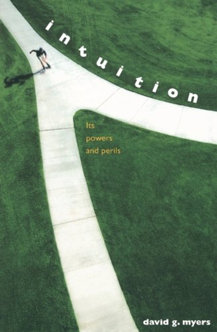 Intuition: Its Powers and Perils (Yale Nota Bene)