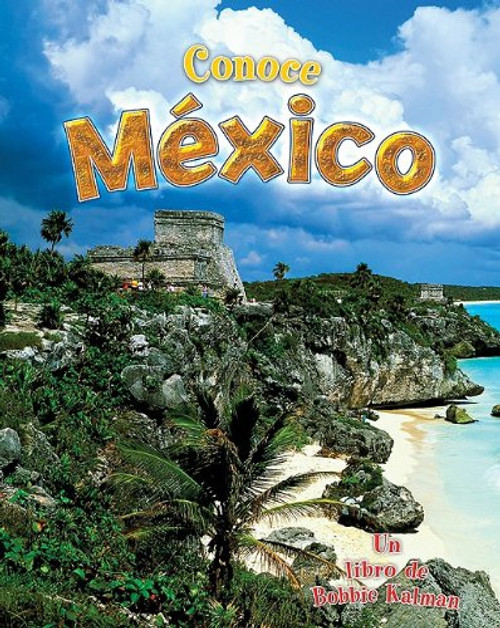Conoce Mexico / Spotlight on Mexico (Conoce Mi Pais / Spotlight On My Country) (Spanish Edition)