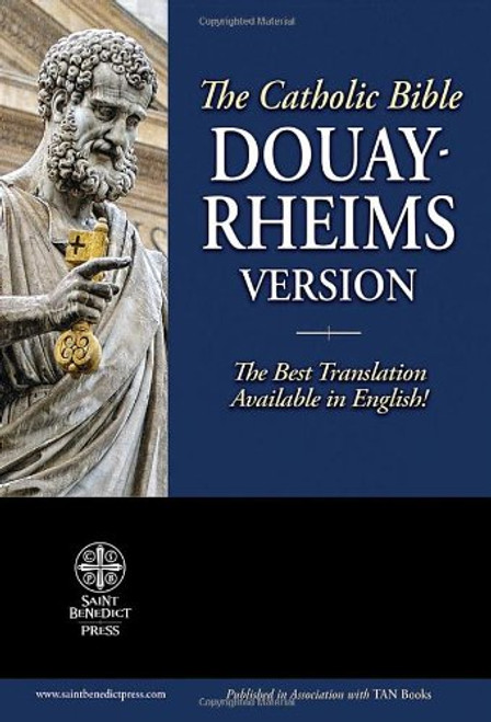 The Holy Bible: Douay-Rheims Version