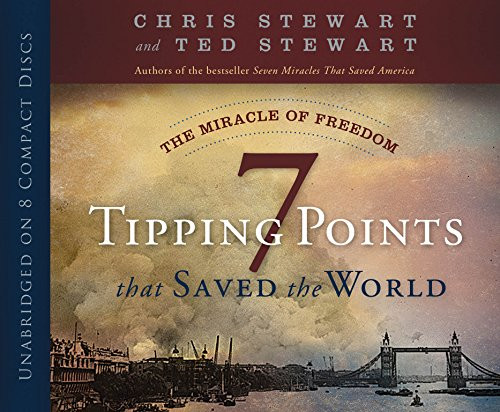 The Miracle of Freedom: Seven Tipping Points That Saved the World