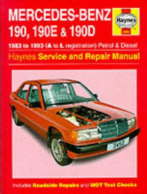 Mercedes-Benz 190, 190E and 190D (83-93) Service and Repair Manual (Haynes Service and Repair Manuals) Mercedes-Benz 190, 190E and 190D (83-93) Service and Repair Manual (Haynes Service and Repair Manuals)