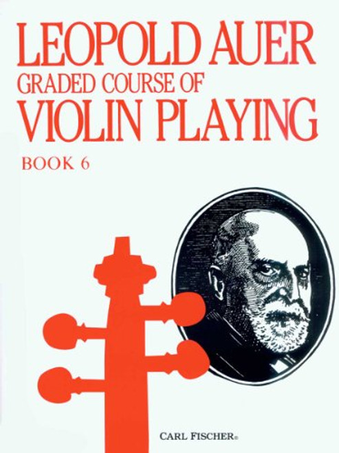 Graded Course of Violin Playing, Book 6 Graded Course of Violin Playing, Book 6