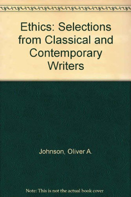 Ethics: Selections from Classical and Contemporary Writers
