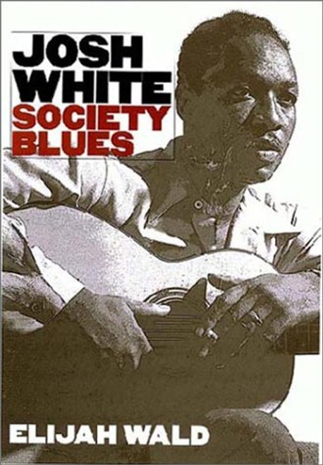 Josh White: Society Blues
