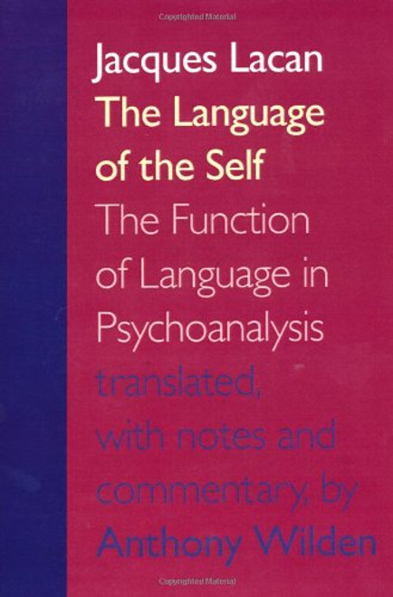 The Language of the Self: The Function of Language in Psychoanalysis