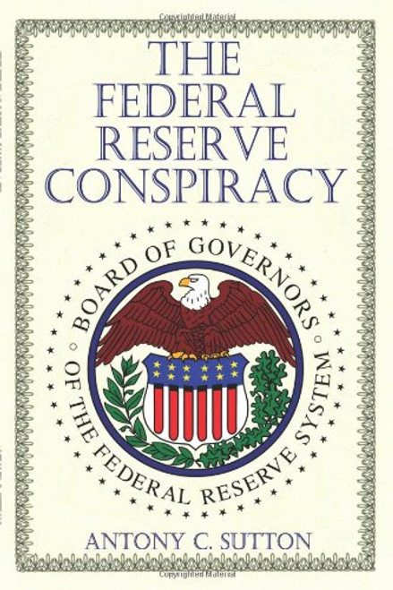 The Federal Reserve Conspiracy