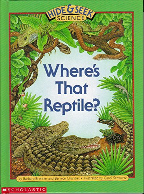 Where's That Reptile? (Hide & Seek Science)