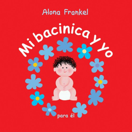 Mi bacinica y yo (para el) (Spanish Edition)
