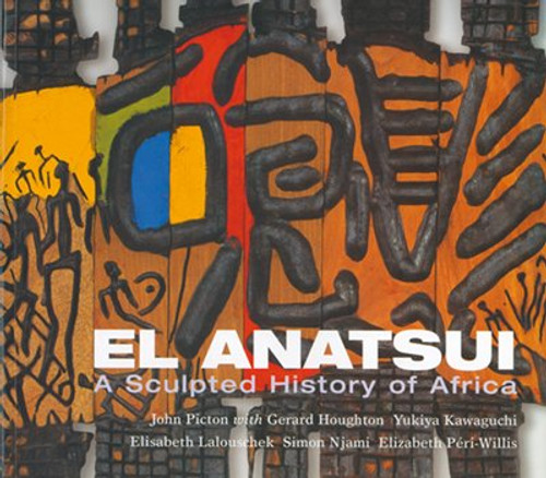 El Anatsui: A Sculpted History of Africa (African art & society)