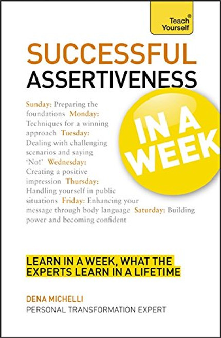 Successful Assertiveness in a Week (Teach Yourself Series)