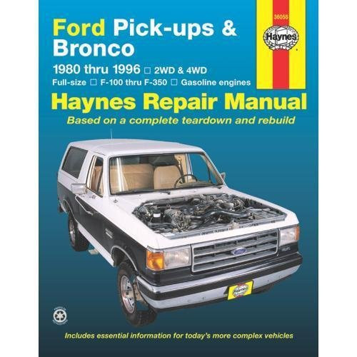 Ford Pick-ups & Bronco 1980 thru 1996 2WD & 4WD Full-Size, F-100 thru F-350 Gasoline Engines (Haynes Manuals)