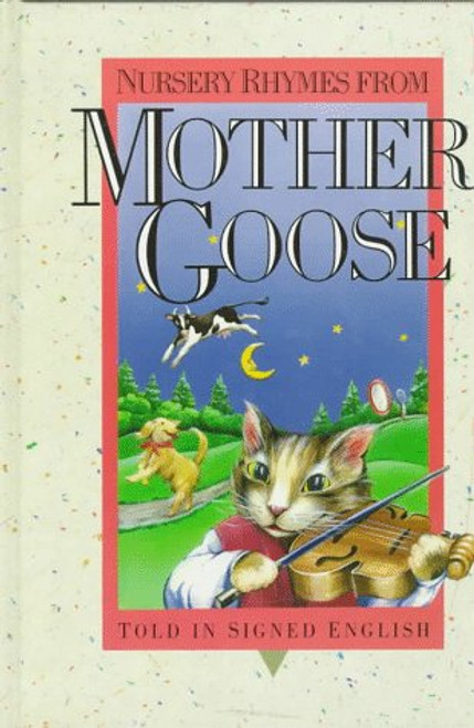 Nursery Rhymes from Mother Goose: Told in Signed English (Signed English Series)