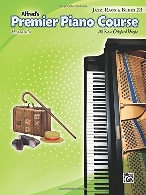 Premier Piano Course Jazz, Rags & Blues, Bk 2B: All New Original Music