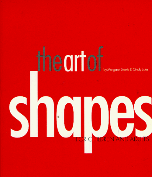 The Art of Shapes: For Children and Adults The Art of Shapes: For Children and Adults