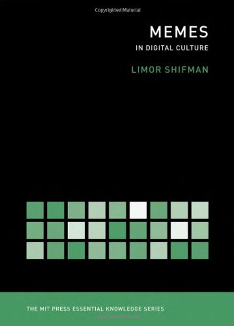 Memes in Digital Culture (The MIT Press Essential Knowledge series) Memes in Digital Culture (The MIT Press Essential Knowledge series)