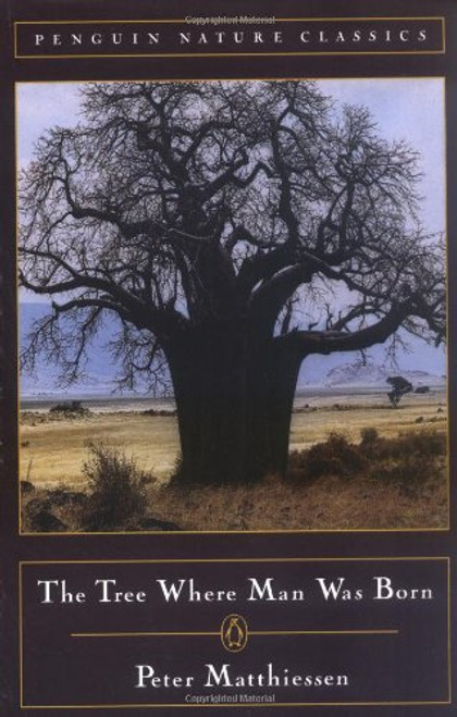 The Tree Where Man Was Born (Classic, Nature, Penguin)