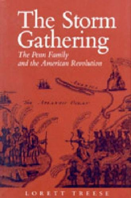 The Storm Gathering: The Penn Family and the American Revolution (Keystone Books)