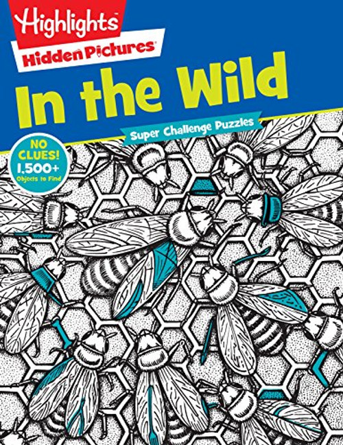 In the Wild (Highlights(TM) Super Challenge Hidden Pictures)