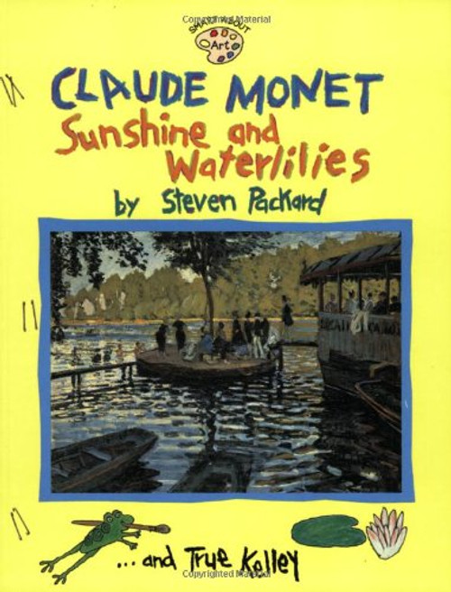 Claude Monet: Sunshine and Waterlilies (Smart About Art)