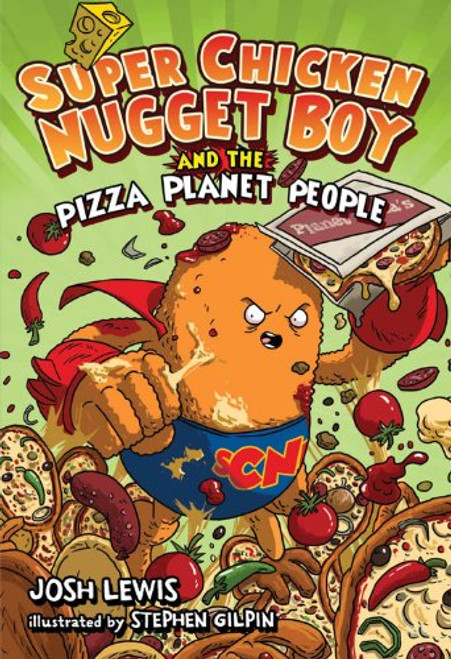 Super Chicken Nugget Boy and the Pizza Planet People
