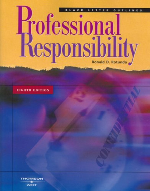 Black Letter Outline on Professional Responsibility