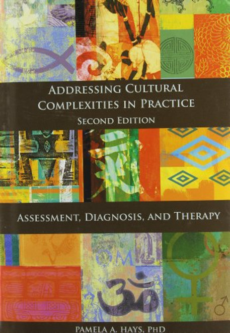 Addressing Cultural Complexities in Practice: Assessment, Diagnosis, and Therapy