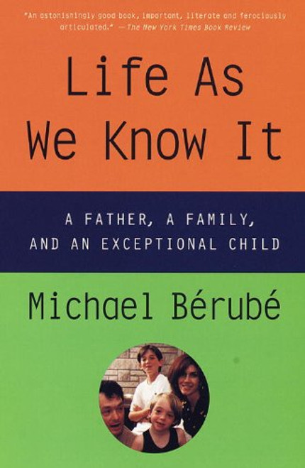 Life As We Know It: A Father, a Family, and an Exceptional Child