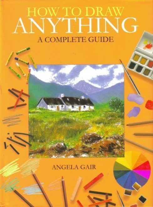 How to Draw Anything a Complete Guide