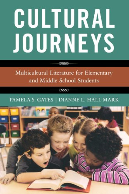 Cultural Journeys: Multicultural Literature for Elementary and Middle School Students