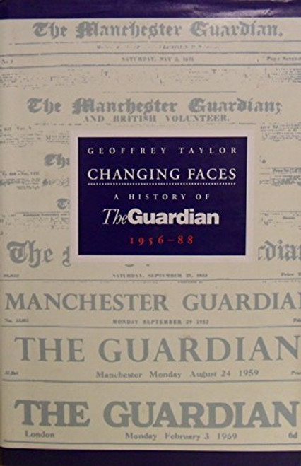 Changing Faces: History of the Guardian, 1956-88