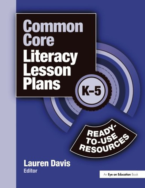 Common Core Literacy Lesson Plans: Ready-to-Use Resources, K-5 (Volume 3)