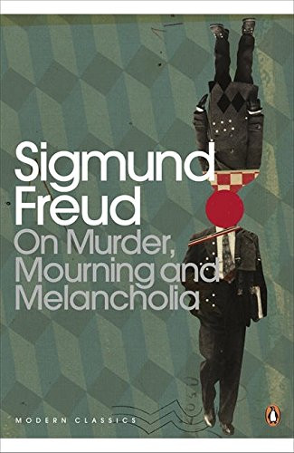 Modern Classics On Murder Mourning and Melancholia