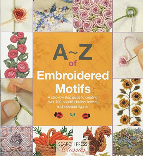 A-Z of Embroidered Motifs (A-Z of Needlecraft)