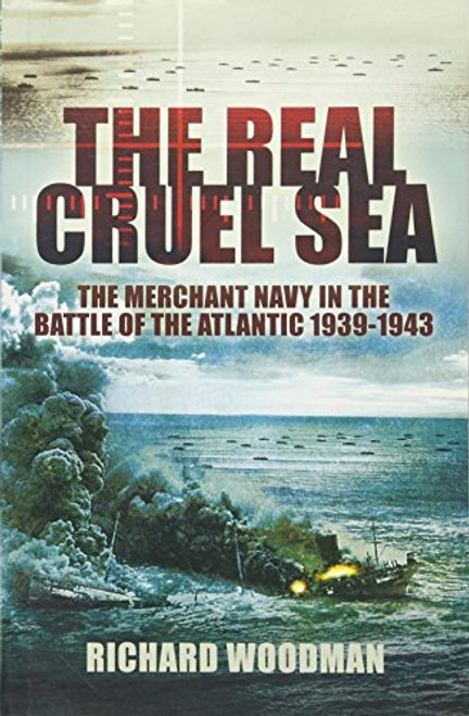 The Real Cruel Sea The Real Cruel Sea