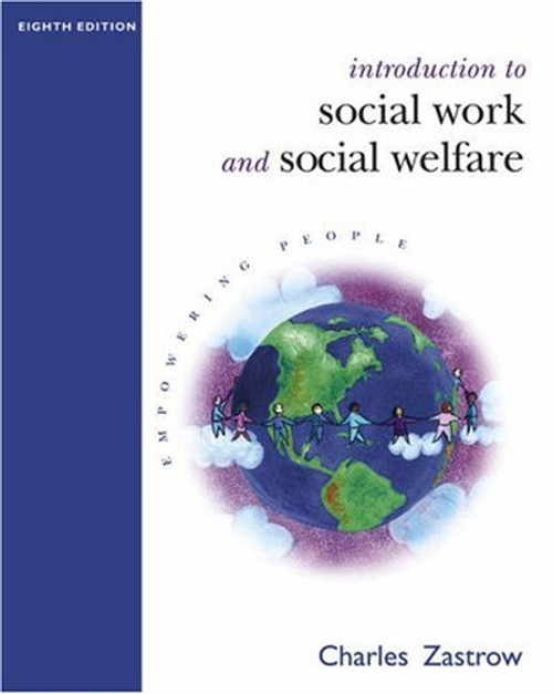 Introduction to Social Work and Social Welfare: Empowering People (with InfoTrac) (Available Titles CengageNOW) Introduction to Social Work and Social Welfare: Empowering People (with InfoTrac) (Available Titles CengageNOW)