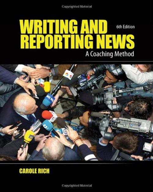 Writing and Reporting News: A Coaching Method (Writing & Reporting News: A Coaching Method)