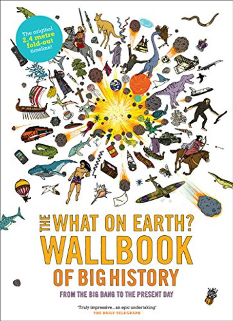 The What on Earth? Wallbook of Big History The What on Earth? Wallbook of Big History