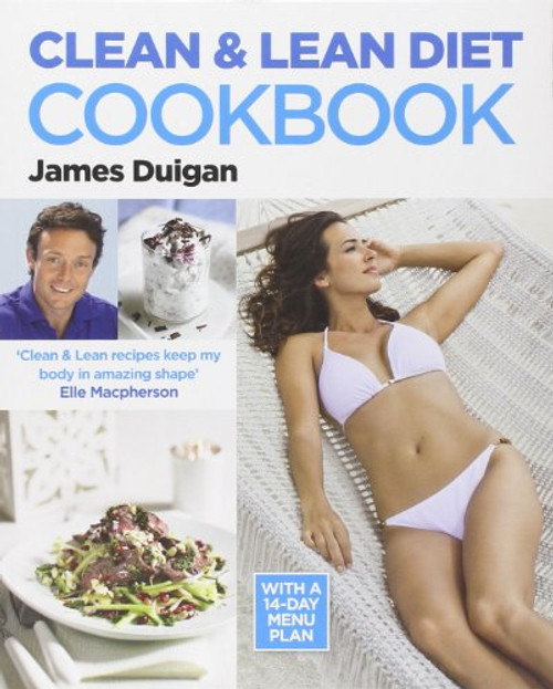 Clean & Lean Diet Cookbook: With a 14-day Menu Plan