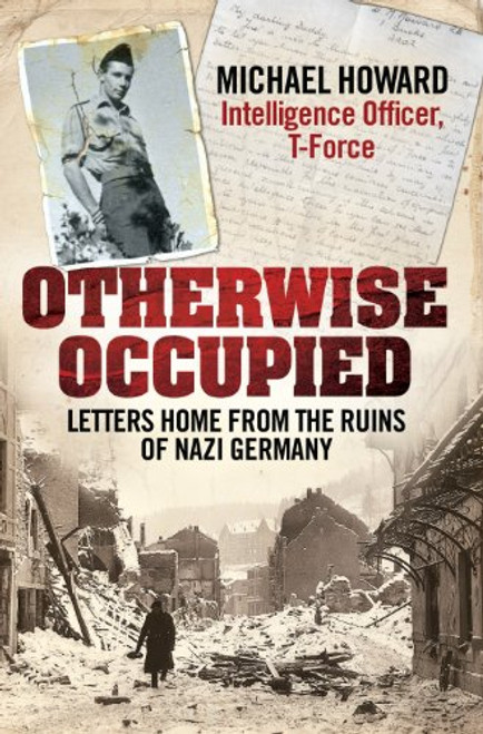 Otherwise Occupied: Letters Home from the Ruins of Nazi Germany