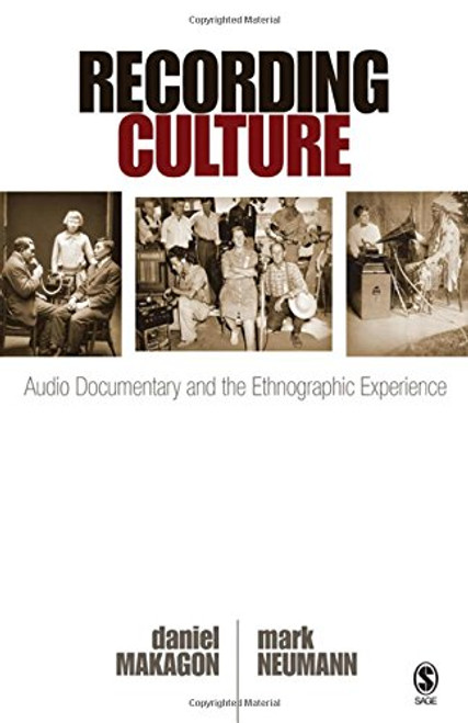 Recording Culture: Audio Documentary and the Ethnographic Experience (Qualitative Research Methods)