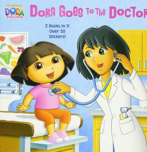 Dora Goes to the Doctor/Dora Goes to the Dentist (Dora the Explorer) (Pictureback(R)) Dora Goes to the Doctor/Dora Goes to the Dentist (Dora the Explorer) (Pictureback(R))
