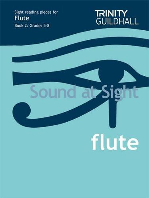 Sound at Sight Flute Book 2: Grades 5-8: Sample Sight Reading Tests for Trinity Guildhall Examinations