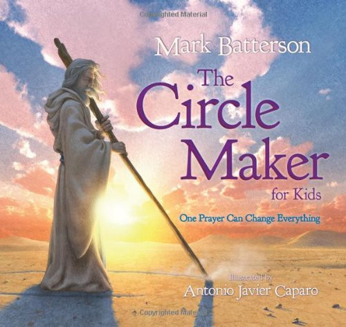 The Circle Maker for Kids: One Prayer Can Change Everything