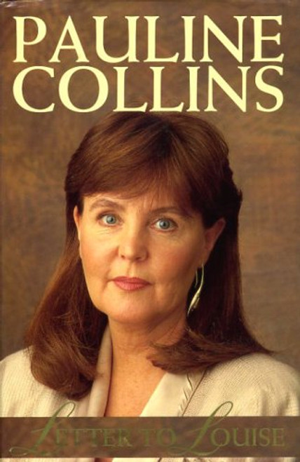 Letter to Louise: A Loving Memoir to the Daughter I Gave Up for Adoption More Than Twenty-Five Years Ago